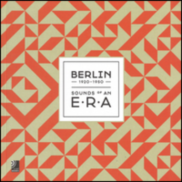 Berlin 1920-1950. Sounds of an Era. Ediz. inglese e tedesca. Con 3 CD Audio - Marko Heinrich - Christian Paysan