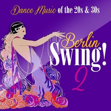 Berlin swing! 2 - AA.VV. Artisti Vari