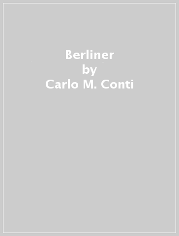 Berliner - Carlo M. Conti