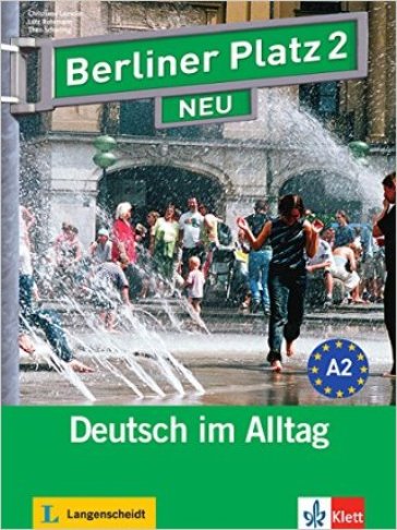 Berliner platz. Libro dello studente-Eserciziario. Per le Scuole superiori. Con 2 CD Audio. Vol. 2