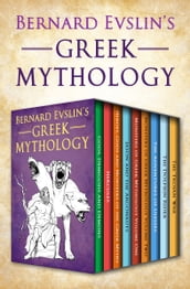Bernard Evslin s Greek Mythology