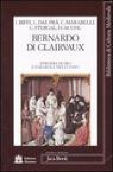 Bernardo di Clairvaux. Epifania di Dio e parabola dell'uomo. Atti del Convegno (Roma, 27-28 ottobre 2006)