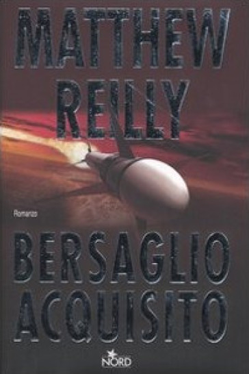 Bersaglio acquisito - Matthew Reilly