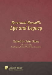 Bertrand Russell s Life and Legacy
