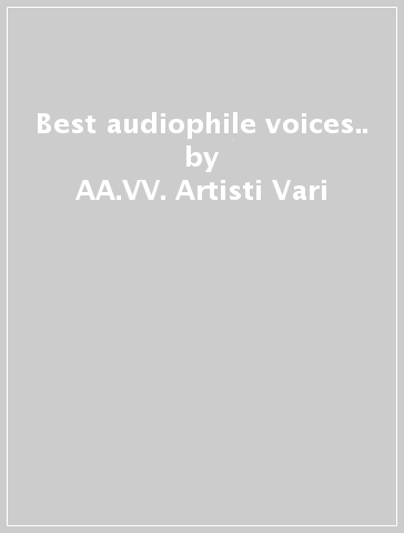 Best audiophile voices.. - AA.VV. Artisti Vari