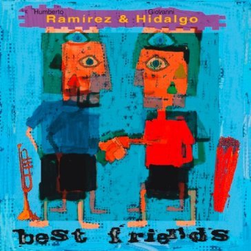 Best friends - HUMBERTO & GIOVA RAMIREZ