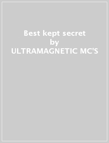 Best kept secret - ULTRAMAGNETIC MC