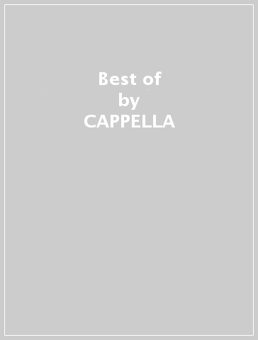 Best of - CAPPELLA
