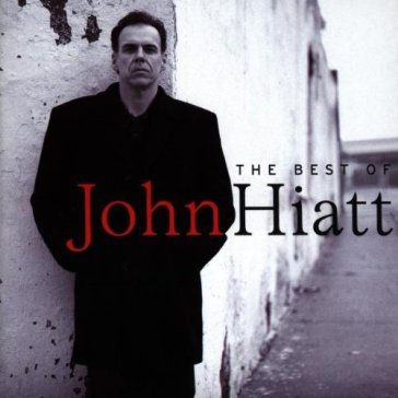 Best of - John Hiatt