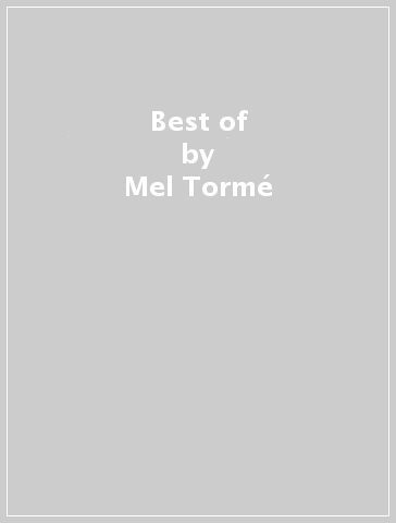 Best of - Mel Tormé