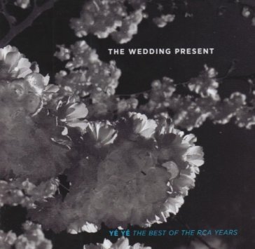 Best of the rca years - Wedding Present