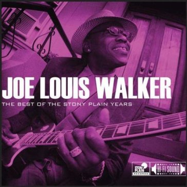 Best of the stony plain - Joe Louis Walker