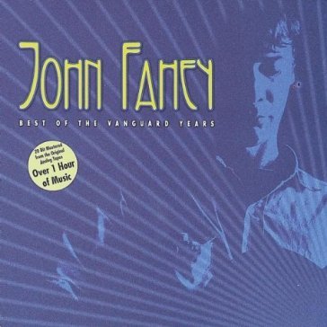 Best of vanguard years - John Fahey