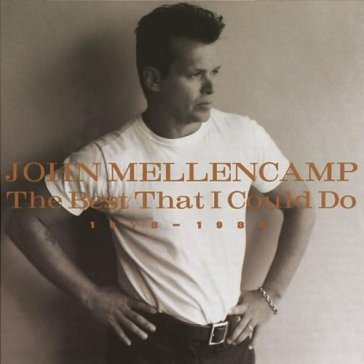 Best that i could do - John Mellencamp