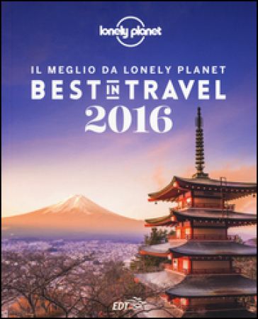 Best in travel 2016. Il meglio da Lonely Planet