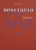 Bestiaria. Animali fantastici, mostruosi e allegorici. Ediz. illustrata