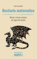 Bestiario matematico. Mostri e strane creature nel regno dei numeri