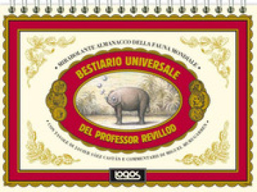 Bestiario universale del professor Revillod. Mirabolante almanacco della fauna mondiale - Miguel Murugarren