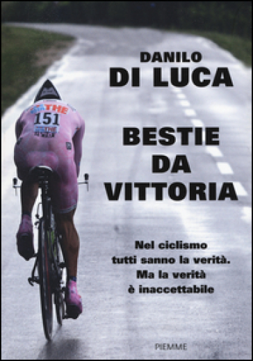 Bestie da vittoria - Danilo Di Luca - Alessandra Carati