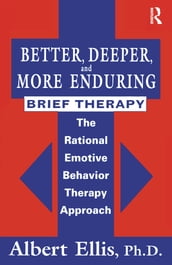 Better, Deeper And More Enduring Brief Therapy