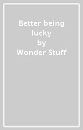 Better being lucky