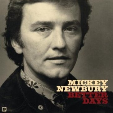 Better days - Mickey Newbury