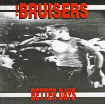 Better days - The Bruisers