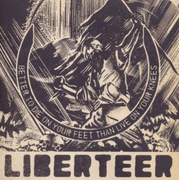 Better to die on your feet - LIBERTEER