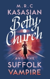 Betty Church and the Suffolk Vampire