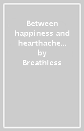 Between happiness and hearthache - pink