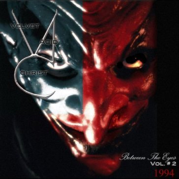 Between the eyes vol.2 - Velvet Acid Christ