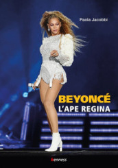 Beyoncé. L ape regina