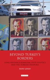 Beyond Turkey s Borders
