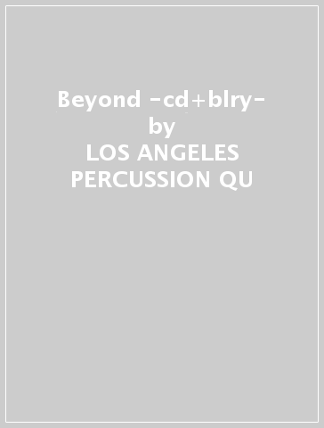 Beyond -cd+blry- - LOS ANGELES PERCUSSION QU