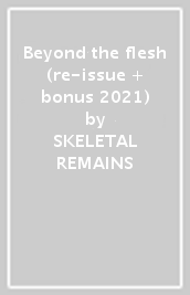 Beyond the flesh (re-issue + bonus 2021)