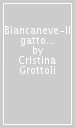 Biancaneve-Il gatto con gli stivali. Con MP3 scaricabile online