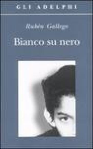 Bianco su nero - Rubén Gallego