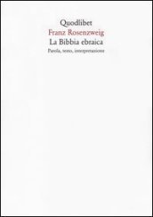 La Bibbia ebraica. Parola, testo, interpretazione