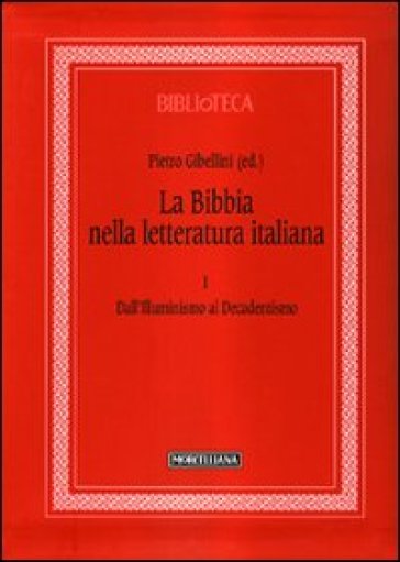 La Bibbia nella letteratura italiana. 1.Dall'Illuminismo al decadentismo