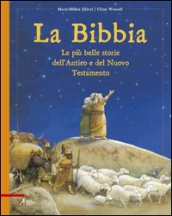 La Bibbia. Le più belle storie dell