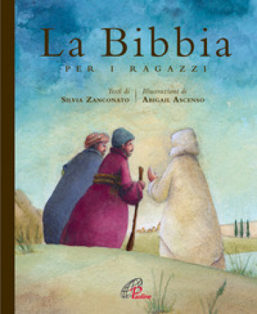 La Bibbia per i ragazzi. Ediz. illustrata - Silvia Zanconato