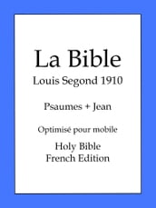 La Bible, Louis Segond 1910 - Psaumes et Jean