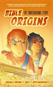 Bible Origins (New Testament + Graphic Novel Origin Stories)