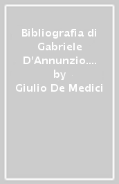 Bibliografia di Gabriele D Annunzio. CD-ROM