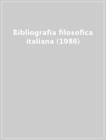 Bibliografia filosofica italiana (1986)