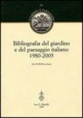 Bibliografia del giardino e del paesaggio italiano 1980-2005. Con CD-ROM