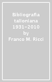 Bibliografia talloniana 1931-2010