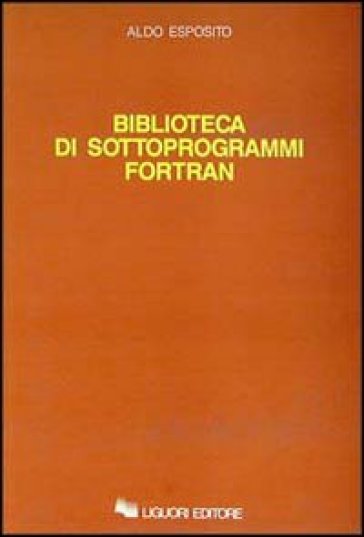 Biblioteca di sottoprogrammi Fortran - Aldo Esposito