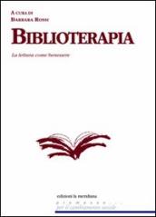 Biblioterapia. La lettura come benessere