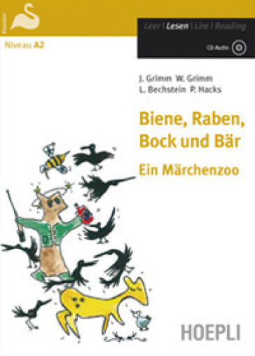 Biene, Raben, Bock und Bär. Ein Märchenzoo. Con CD-Audio - Jacob Grimm - Wilhelm Grimm - Ludwig Bechstein - Peter Hacks